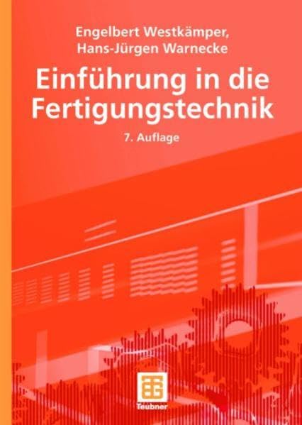 Einführung in die Fertigungstechnik Business & Technology