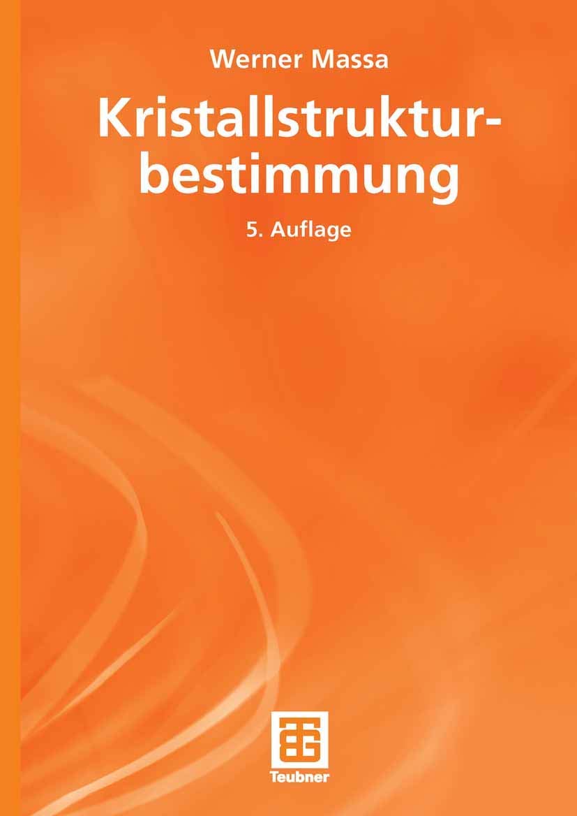 Kristallstrukturbestimmung (Teubner Studienbücher Chemie) Natural Sciences