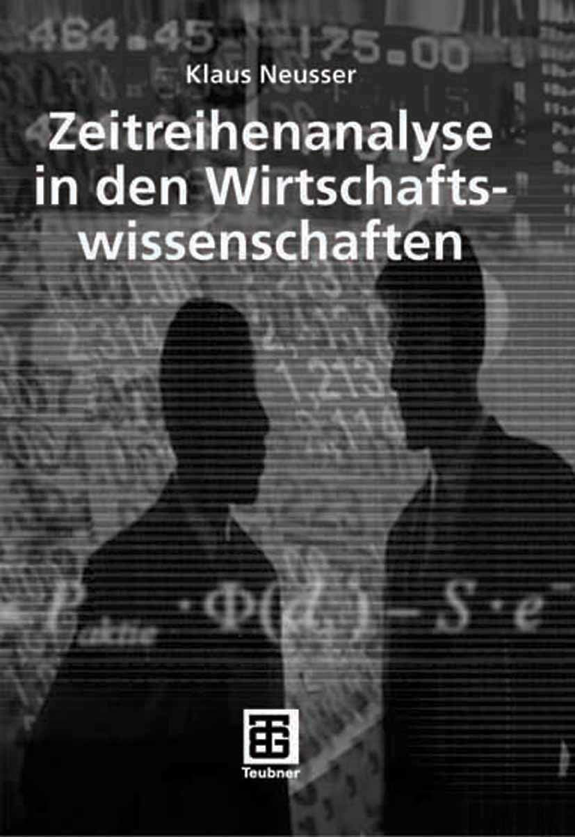 Zeitreihenanalyse in den Wirtschaftswissenschaften (Studienbücher Wirtschaftsmathematik) Law