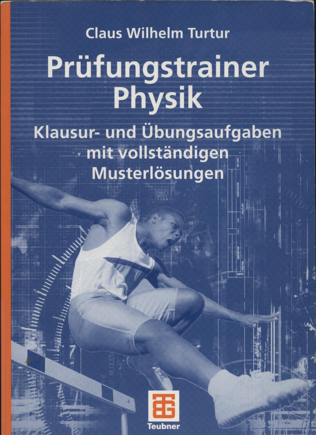 Prüfungstrainer Physik: Klausur- und Übungsaufgaben mit vollständigen Musterlösungen Natural Sciences