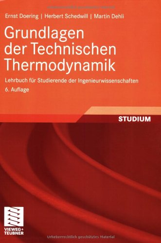 Grundlagen der Technischen Thermodynamik: Lehrbuch für Studierende der Ingenieurwissenschaften Business & Technology