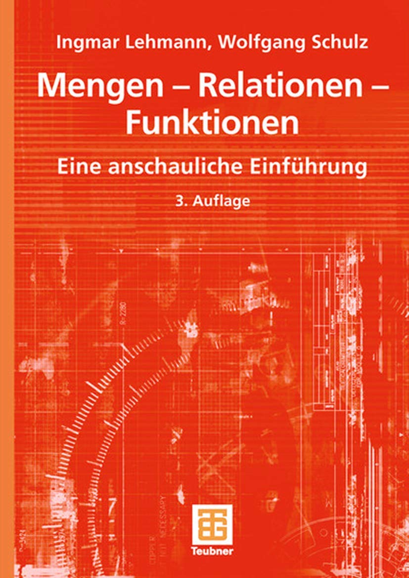 Mengen - Relationen - Funktionen: Eine anschauliche Einführung (Mathematik-ABC für das Lehramt) Education & Training