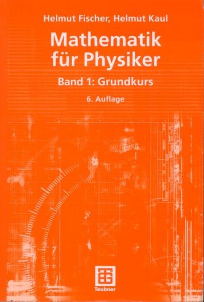 Mathematik für Physiker: Band 1: Grundkurs (Teubner Studienbücher Mathematik) Mathematics