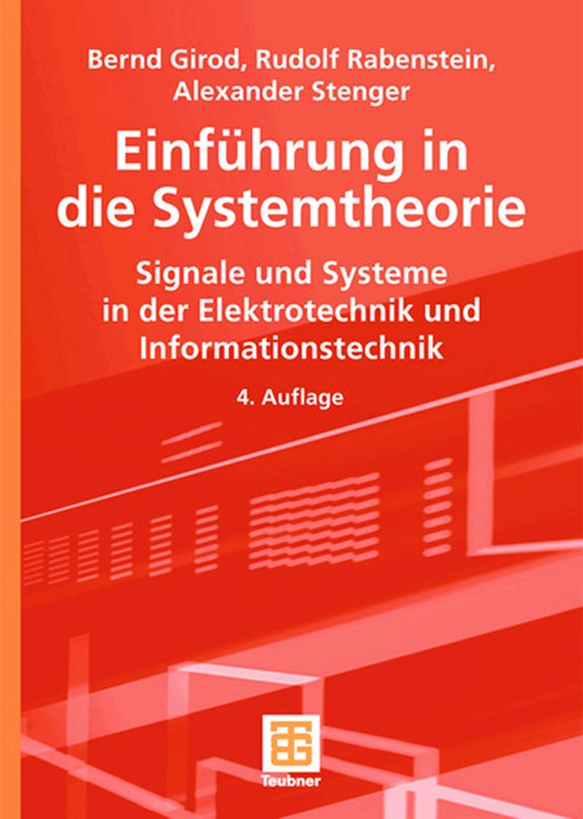 Einführung in die Systemtheorie: Signale und Systeme in der Elektrotechnik und Informationstechnik Computer Science