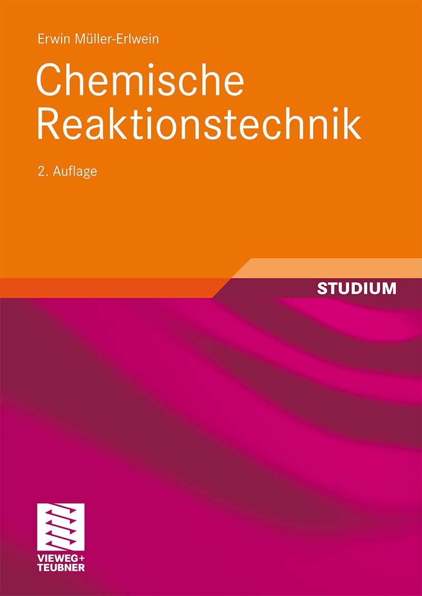 Chemische Reaktionstechnik (Chemie in der Praxis) Business & Technology