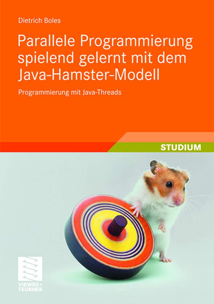 Parallele Programmierung spielend gelernt mit dem Java-Hamster-Modell Computer Science