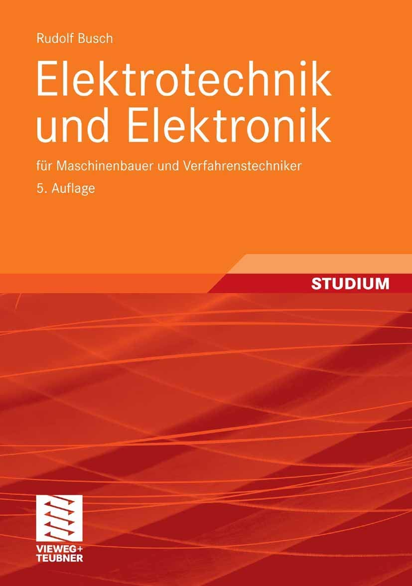 Elektrotechnik und Elektronik: für Maschinenbauer und Verfahrenstechniker Business & Technology
