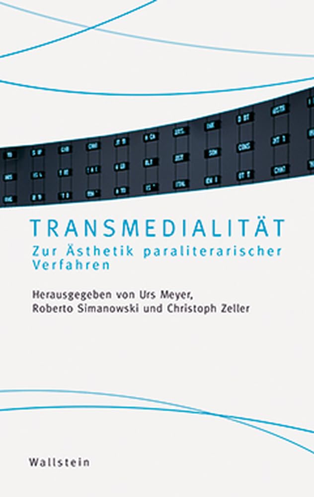 Transmedialität. Zur Ästhetik paraliterarischer Verfahren Law