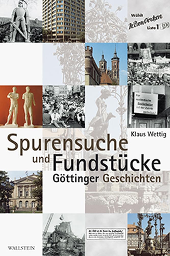 Spurensuche und Fundstücke. Göttinger Geschichten Books