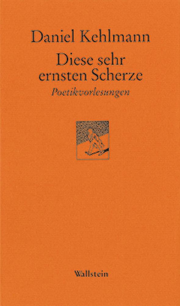 Diese sehr ernsten Scherze. Poetikvorlesungen (Göttinger Sudelblätter) Drama