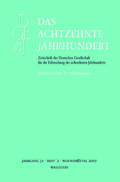Historischer Pyrrhonismus (Das achtzehnte Jahrhundert - Zeitschrift der Deutschen Gesellschaft für die Erforschung des achtzehnten Jahrhunderts) Contemporary literature Books