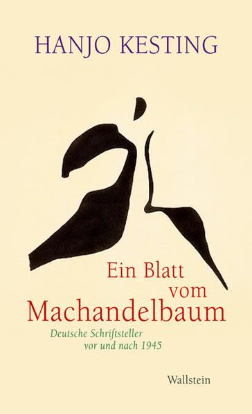 Ein Blatt vom Machandelbaum: Deutsche Schriftsteller vor und nach 1945 Contemporary literature