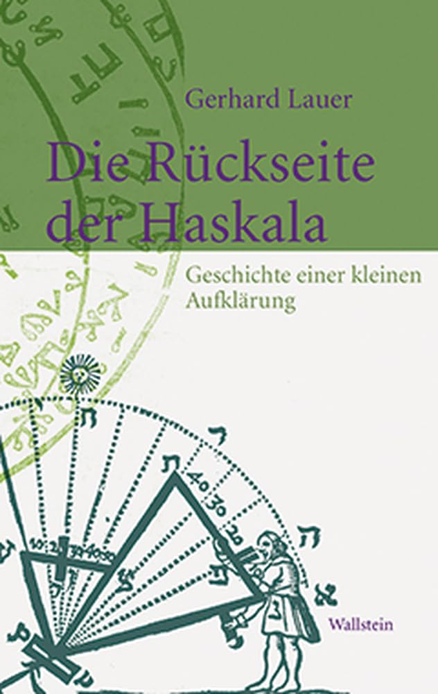Die Rückseite der Haskala: Geschichte einer kleinen Aufklärung Politics & History