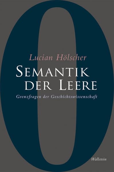 Semantik der Leere: Grenzfragen der Geschichtswissenschaft Film, Art & Culture