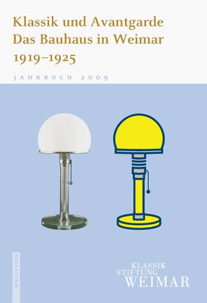 Klassik und Avantgarde . Das Bauhaus in Weimar 1919-1925 Books
