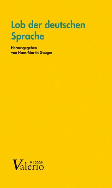 Valerio 9/2009 - Lob der deutschen Sprache (Valerio: Das Magazin der Deutschen Akademie für Sprache und Dichtung) Contemporary literature