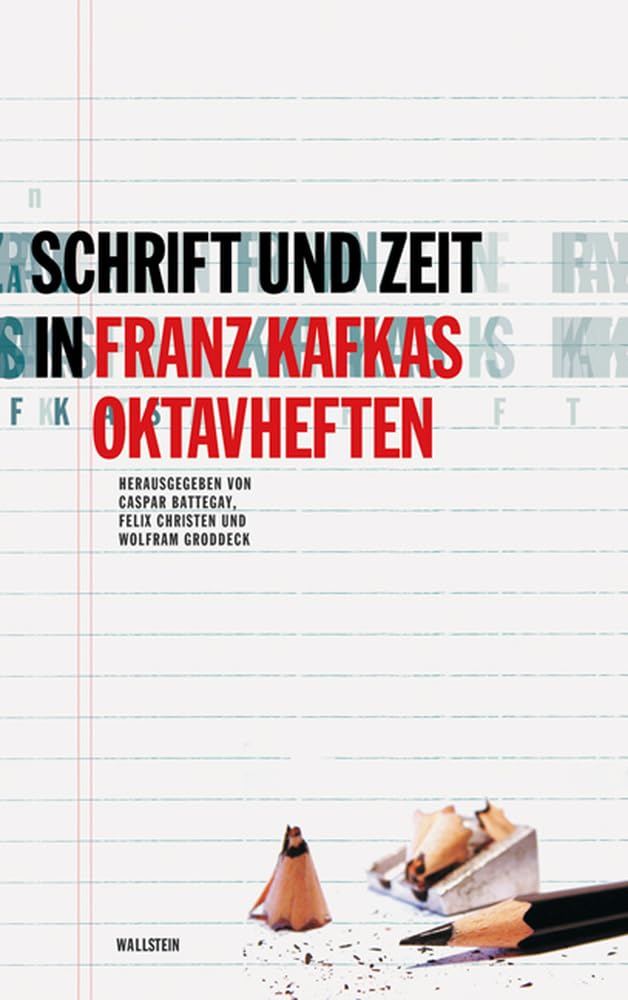 Schrift und Zeit in Franz Kafkas Oktavheften Contemporary literature
