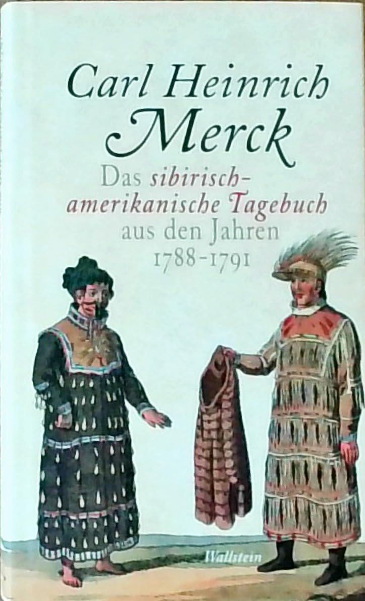 Das sibirisch-amerikanische Tagebuch aus den Jahren 1788-1791 Essays & Short Stories