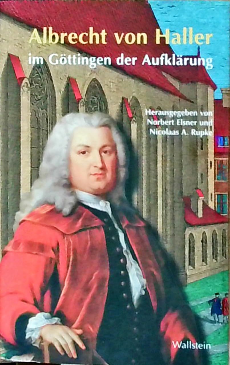 Albrecht von Haller im Göttingen der Aufklärung Philosophy