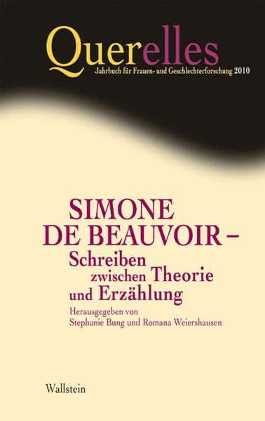 Querelles 15/2010. Simone de Beauvoir - Schreiben zwischen Theorie und Erzählung book