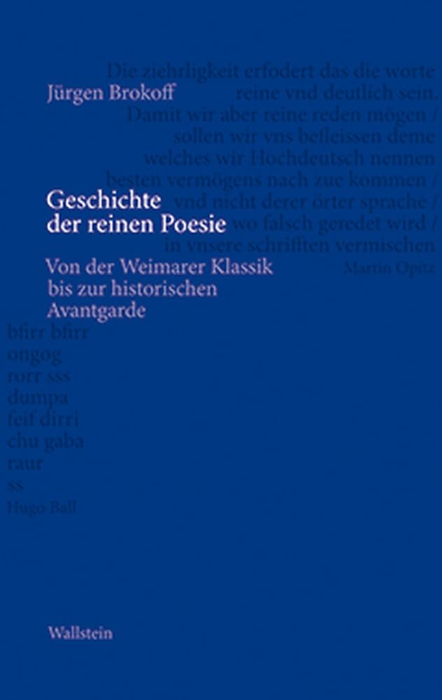 Geschichte der reinen Poesie: Von der Weimarer Klassik bis zur historischen Avantgarde Contemporary literature