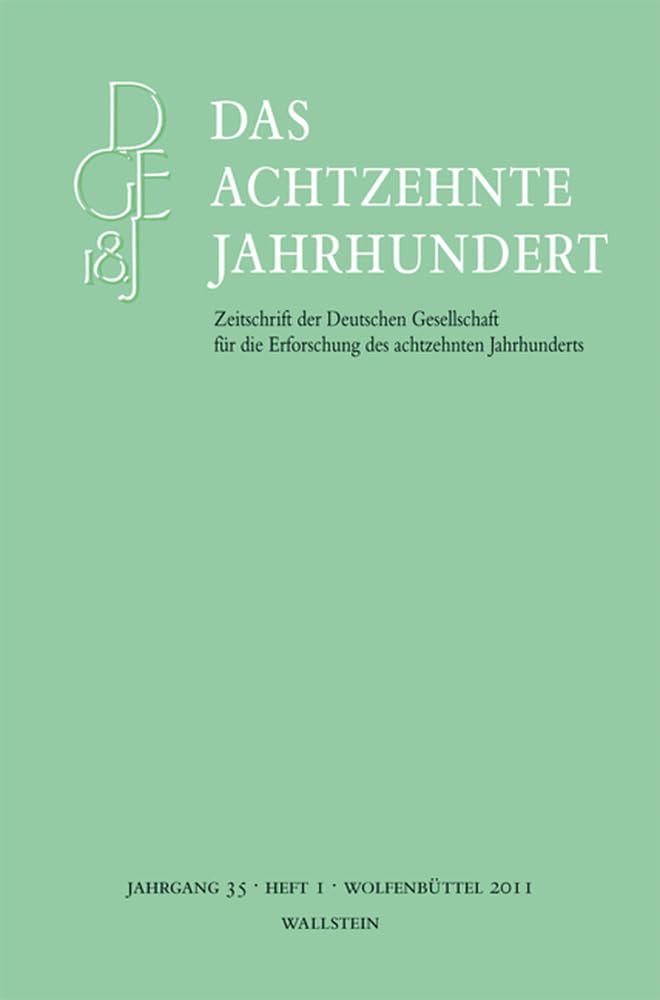 Das achtzehnte Jahrhundert 35/1 (Das achtzehnte Jahrhundert - Zeitschrift der Deutschen Gesellschaft für die Erforschung des achtzehnten Jahrhunderts) Contemporary literature Books