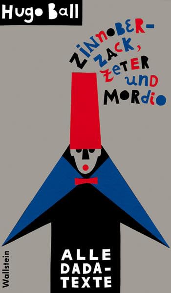 Zinnoberzack, Zeter und Mordio: Alle DADA-Texte Classics