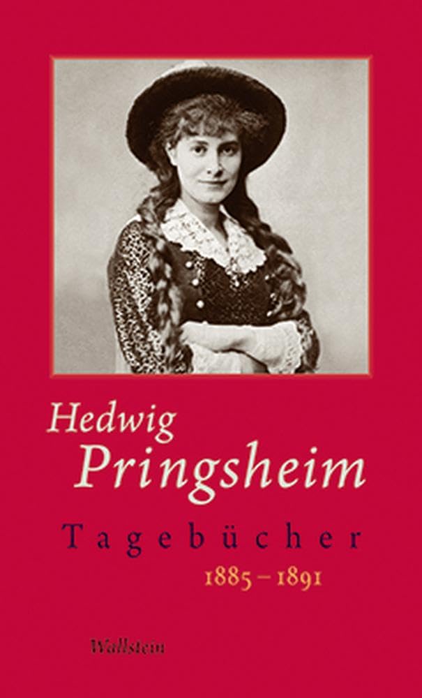 Tagebücher: 1885-1891 (Hedwig Pringsheim - Die Tagebücher) Essays & Short Stories