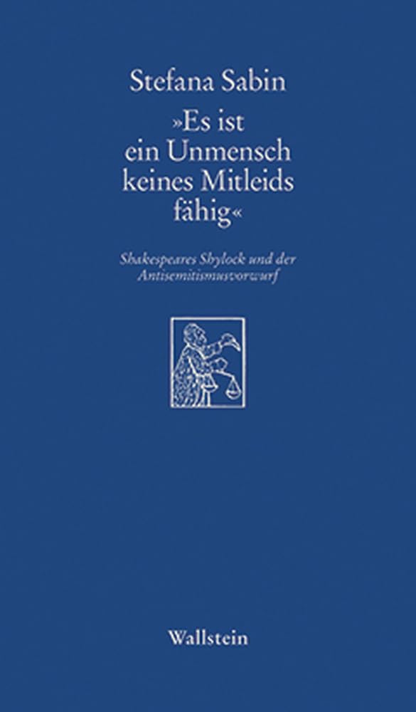 »Es ist ein Unmensch keines Mitleids fähig«: Shakespeares Shylock und der Antisemitismusvorwurf Contemporary literature