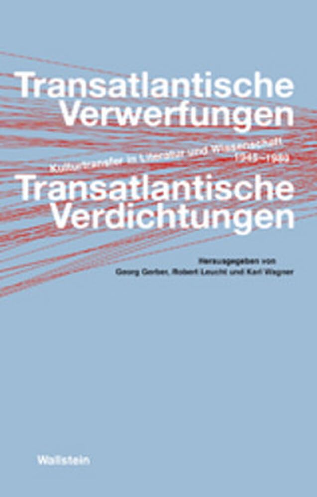 Transatlantische Verwerfungen - Transatlantische Verdichtungen Contemporary literature