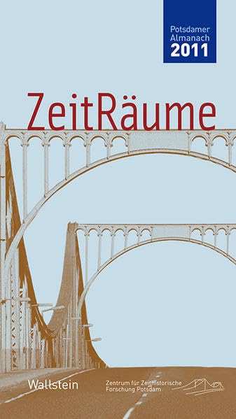 ZeitRäume 2011 (Potsdamer Almanach des Zentrums für Zeithistorische Forschung) Politics & History