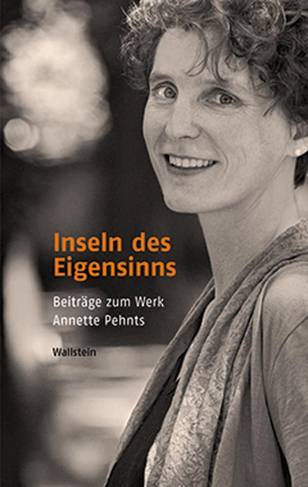 Inseln des Eigensinns: Beiträge zum Werk Annette Pehnts (Poiesis. Standpunkte zur Gegenwartsliteratur) Contemporary literature Books