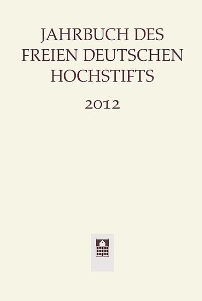 Jahrbuch des Freien Deutschen Hochstifts 2012 Contemporary literature