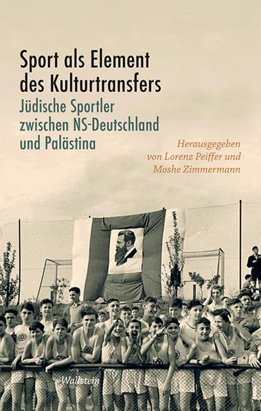 Sport als Element des Kulturtransfers: Jüdische Sportler zwischen NS-Deutschland und Palästina German history