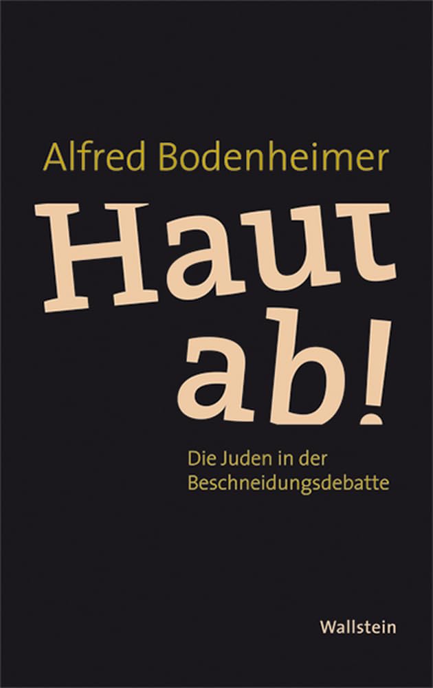 Haut ab!: Die Juden in der Beschneidungsdebatte Social Sciences