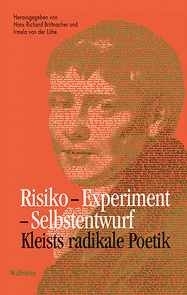 Risiko - Experiment - Selbstentwurf: Kleists radikale Poetik Contemporary literature