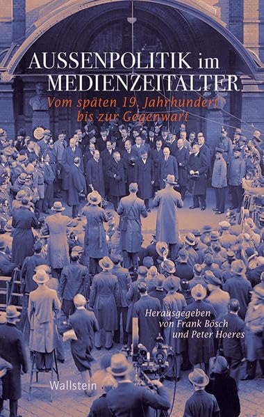 Außenpolitik im Medienzeitalter Politics & History