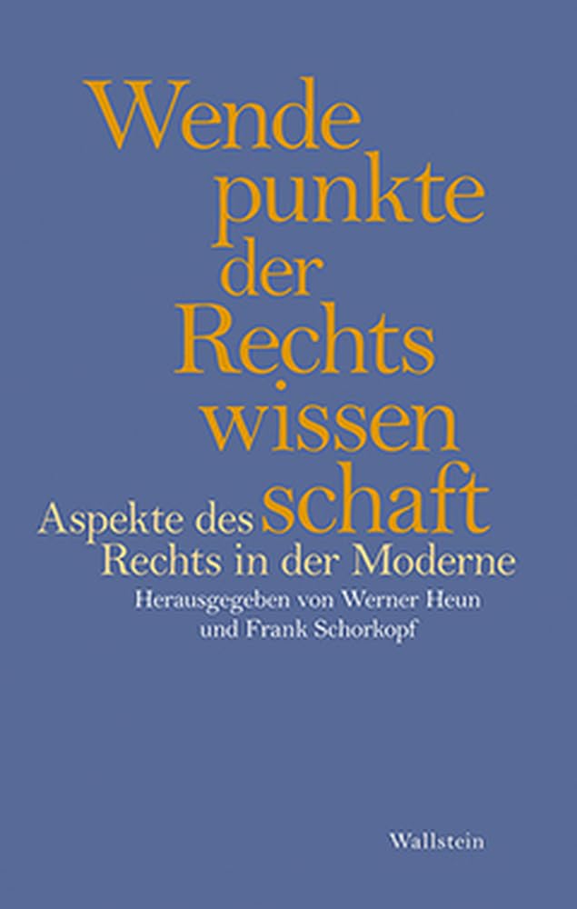 Wendepunkte der Rechtswissenschaft: Aspekte des Rechts in der Moderne Law