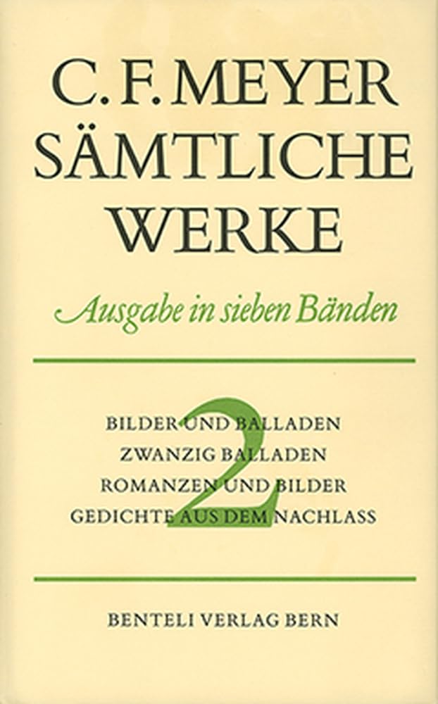 Bilder und Balladen, Zwanzig Balladen, Romanzen und Bilder, Gedichte aus dem Nachlass (Sämtliche Werke. Ausgabe in sieben Bänden / Leseausgabe) Classics