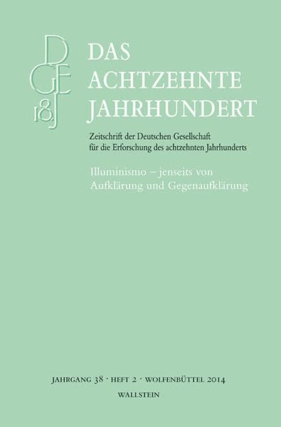 Illuminismo – jenseits von Aufklärung und Gegenaufklärung: Illuminismo jenseits von Aufklärung und Gegenaufklärung. Zeitschrift der Deutschen ... die Erforschung des achtzehnten Jahrhunderts) Contemporary literature Books