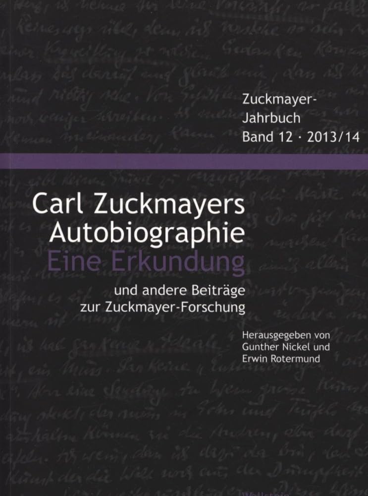 Zuckmayer-Jahrbuch 12, 2013/2014. Carl Zuckmayers Autobiographie. Eine Erkundung book