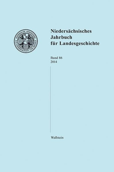 Niedersächsisches Jahrbuch für Landesgeschichte. Bd.86/2014 book