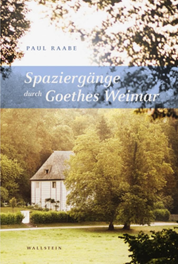 Spaziergänge durch Goethes Weimar Art & Literature Books