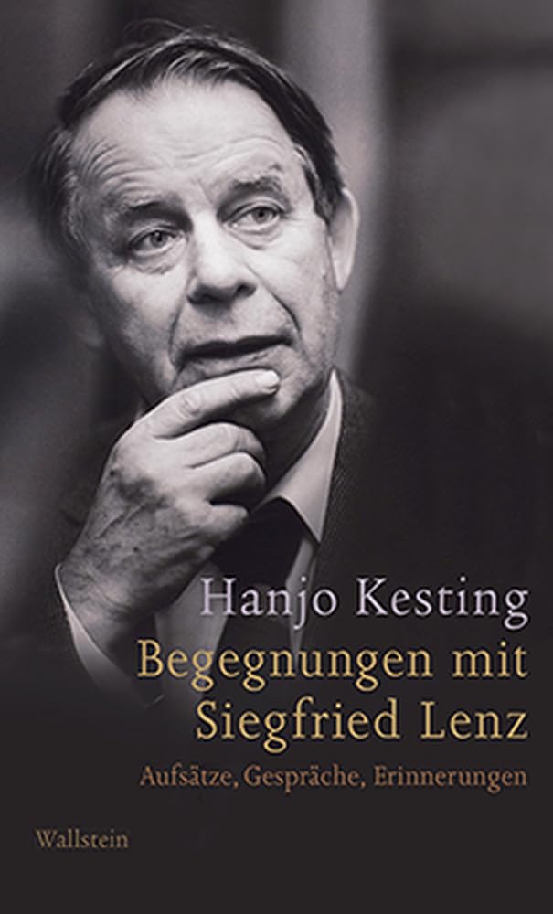 Begegnungen mit Siegfried Lenz: Essays, Gespräche, Erinnerungen Essays & Short Stories