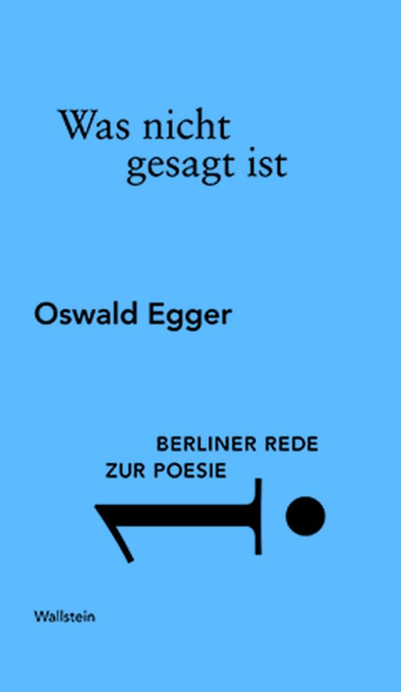 Was nicht gesagt ist: Berliner Rede zur Poesie Essays & Short Stories