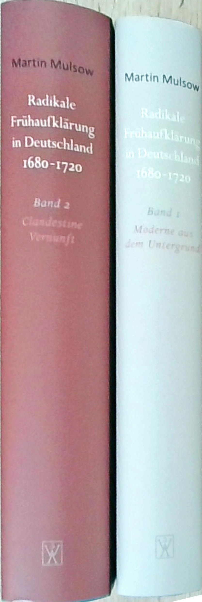 Radikale Frühaufklärung in Deutschland 1680-1720: Bd.1: Moderne aus dem UntergrundBd.2: Clandestine Vernunft Books