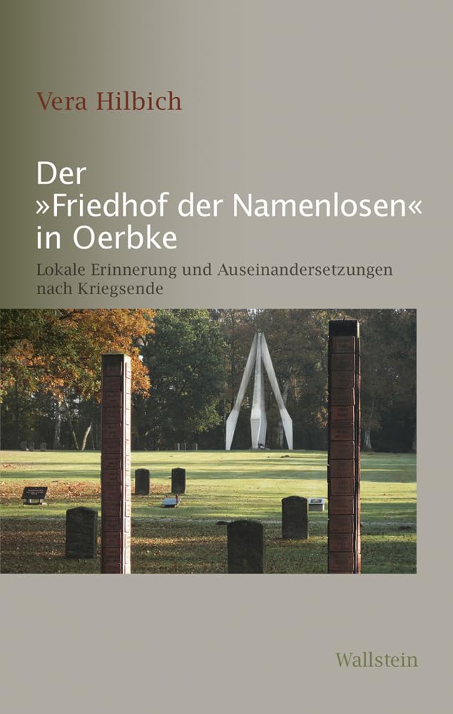 Der »Friedhof der Namenlosen« in Oerbke German history