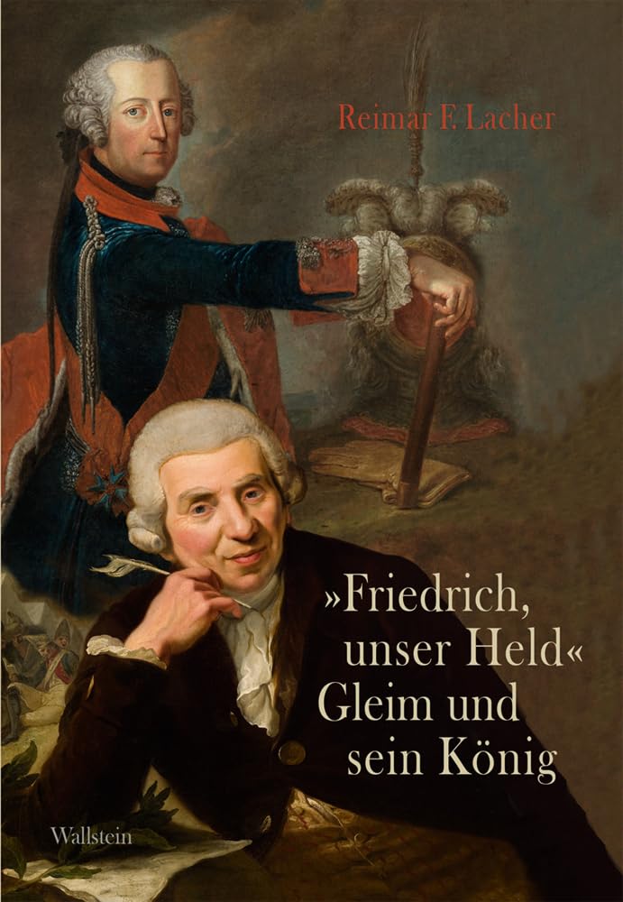 »Friedrich, unser Held« – Gleim und sein König Contemporary literature