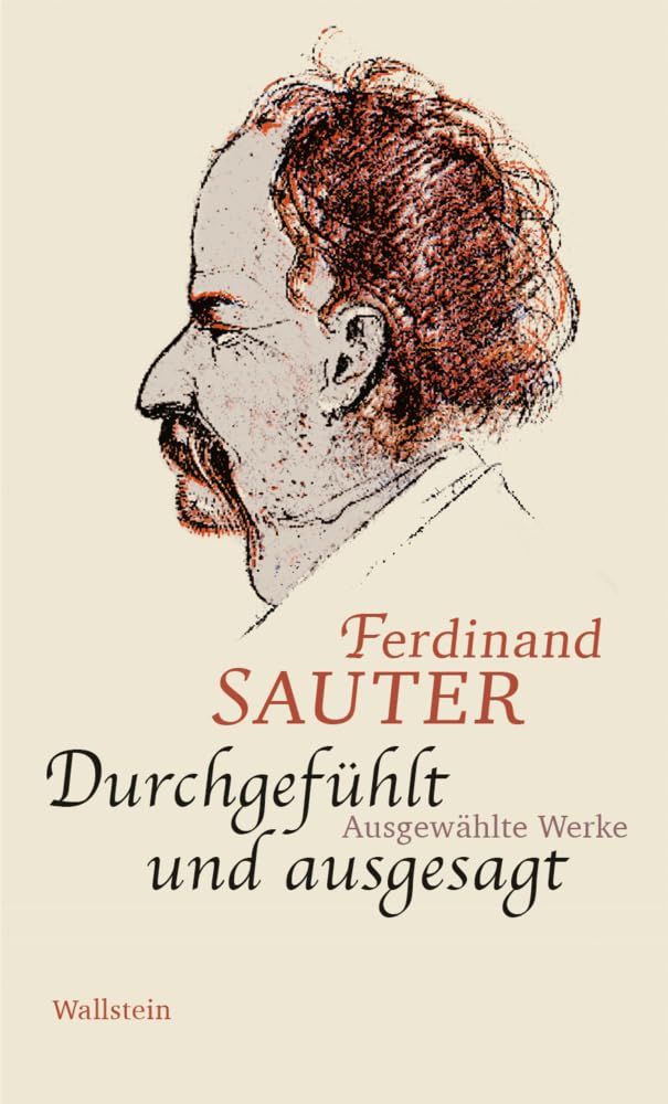 Durchgefühlt und ausgesagt: Ausgewählte Werke Classics
