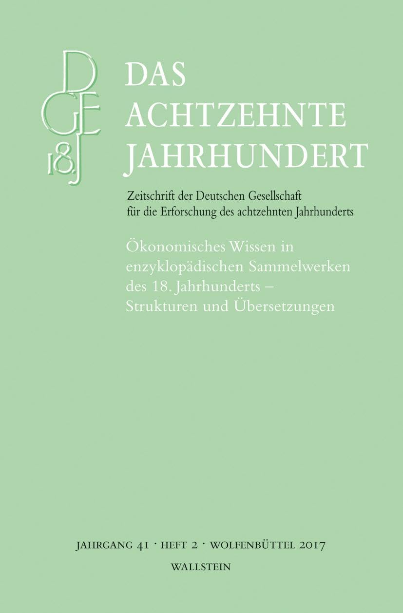 Das achtzehnte Jahrhundert 41/2: Ökonomisches Wissen in enzyklopädischen Sammelwerken des 18. Jahrhunderts – Strukturen und Übersetzungen (Das ... die Erforschung des achtzehnten Jahrhunderts) Contemporary literature Books